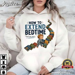How To Extend Bedtime Toddler Book Lover Kid T-Shirt How To Extend Bedtime Toddler Book Lover Kid T Shirt (4)