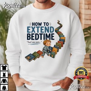 How To Extend Bedtime Toddler Book Lover Kid T-Shirt How To Extend Bedtime Toddler Book Lover Kid T Shirt (3)