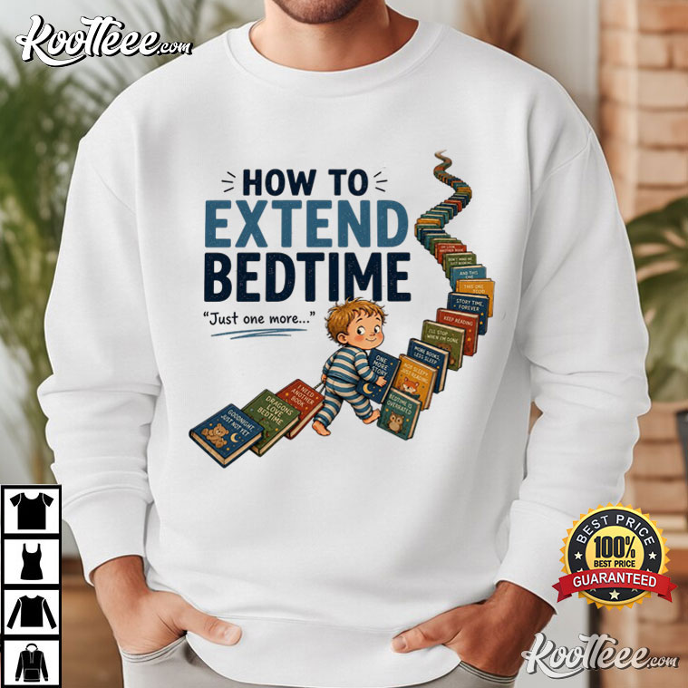 How To Extend Bedtime Toddler Book Lover Kid T-Shirt How To Extend Bedtime Toddler Book Lover Kid T-Shirt