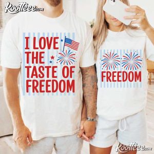 I Love The Taste Of Freedom Funny 4th Of July Couples Shirts I Love The Taste Of Freedom Funny 4th Of July Couples Shirts (1)