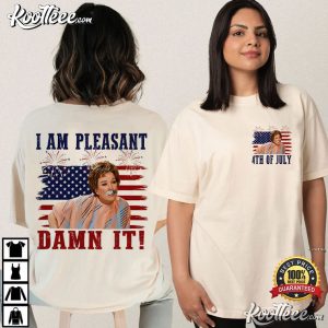 I Am Pleasant Damn It 4th Of July Steel Magnooliaz Movie T Shirt (4)