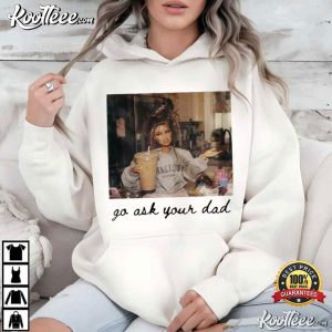 Go Ask Your Dad Funny Motherhood Disgusting Doll Face T Shirt (4)