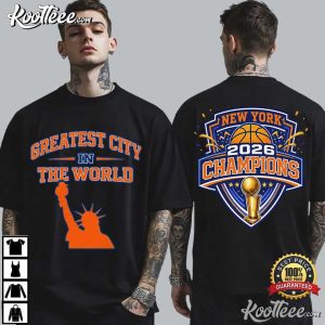 New York Knicks 2026 Champions Greatest City In The World T-Shirt New York Knicks 2026 Champions Greatest City In The World T Shirt (1)