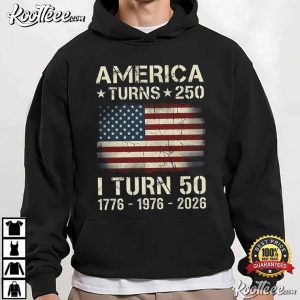 America Turns 250 I Turn 50 Birthday Patriotic USA Custom T Shirt (3)