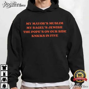 My Mayor's Muslim My Bagel's Jewish Knicks In Five NBA Champions T Shirt (3)