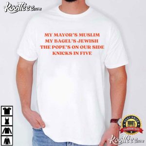 My Mayor's Muslim My Bagel's Jewish Knicks In Five NBA Champions T Shirt (4)
