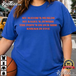 My Mayor's Muslim My Bagel's Jewish Knicks In Five NBA Champions T Shirt (1)