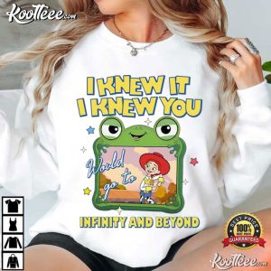 Toy Story 5 I Knew It I Knew You Infinity And Beyond T Shirt (1)