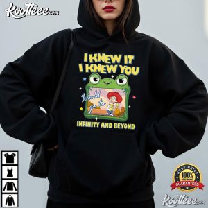 Toy Story 5 I Knew It I Knew You Infinity And Beyond T Shirt (2)