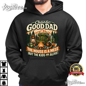 Chaotic Good Dad The House Is A Mess Funny Dad Quote T-Shirt Chaotic Good Dad The House Is A Mess Funny Dad Quote T Shirt (3)