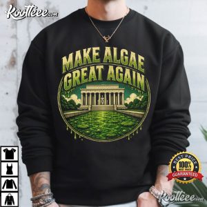 Make Algae Great Again Maga Funny Political Satire T Shirt (2)