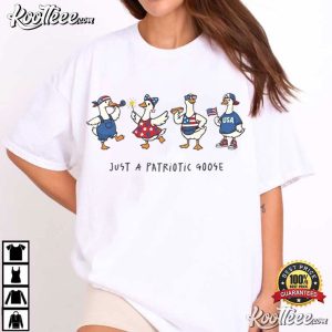 Patriotic Geese Just A Patriotic Goose T Shirt (4)