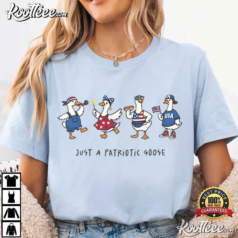 Patriotic Geese Just A Patriotic Goose T-Shirt Patriotic Geese Just A Patriotic Goose T-Shirt