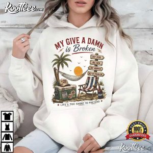 My Give A Damn Is Broken Funny Sarcastic Humor T Shirt (3)