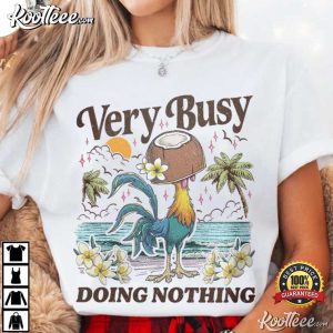 Very Busy Doing Nothing Funny Panic Hei Chicken T Shirt (1)
