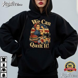 We Can Quilt It Rosie Riveter Quilting Sewing Machine Craft T-Shirt We Can Quilt It Rosie Riveter Quilting Sewing Machine Craft T Shirt (3)