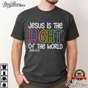 Jesus Is The Light Of The World Christian Neon Faith John 812 T Shirt (1)