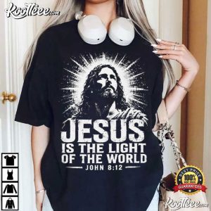John 812 Christian Jesus Is The Light Of The World Bible Verse T Shirt (4)