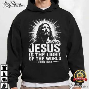 John 812 Christian Jesus Is The Light Of The World Bible Verse T Shirt (3)