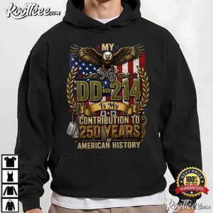 My DD 214 Is My Contribution US Veteran 250 Years T Shirt (3)