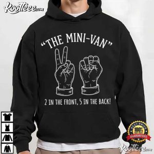 Mini Van 2 In Front 5 In Back Funny Mom Life T Shirt (4)