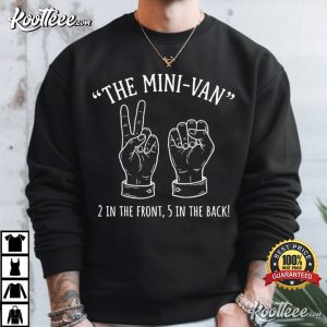 Mini Van 2 In Front 5 In Back Funny Mom Life T Shirt (3)