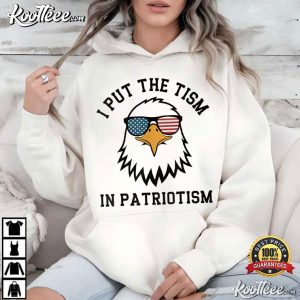 I Put The Tism In Patriotism American Eagle Flag Patriotic T Shirt (4)
