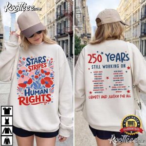 4th Of July Stars Stripes And Human Rights 250 Years Still Working T Shirt (3)