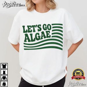 Let’s Go Algae Reflecting Pool Green Again Political T Shirt (1)