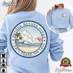 I Have Heard You Call Mother Mother Ocean Jimmy Buffett Lyrics T Shirt (3)
