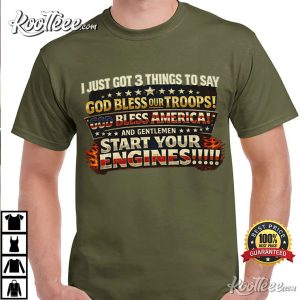 I Just Got 3 Things To Say God Bless Our Troops Patriotic T Shirt (4)