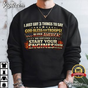I Just Got 3 Things To Say God Bless Our Troops Patriotic T Shirt (1)