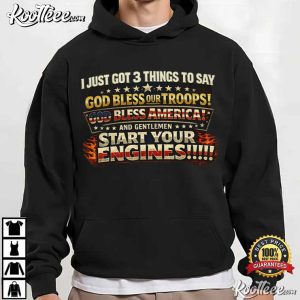 I Just Got 3 Things To Say God Bless Our Troops Patriotic T Shirt (2)