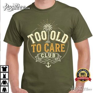 My Give A Damn Is Broken Beach Retro Too Old To Care Club T Shirt (3)