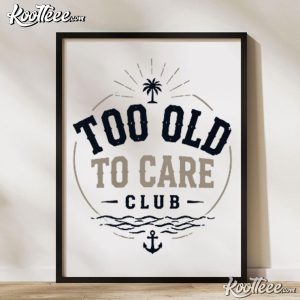 Too Old To Care Club My Give A Damn Is Broken Beach Poster