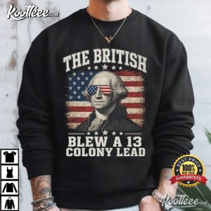 The British Blew 13 Colony Lead Funny Washington 4th Of July Patriotic T Shirt (1 (3)