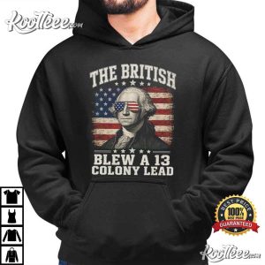 The British Blew 13 Colony Lead Funny Washington 4th Of July Patriotic T Shirt (1 (4)