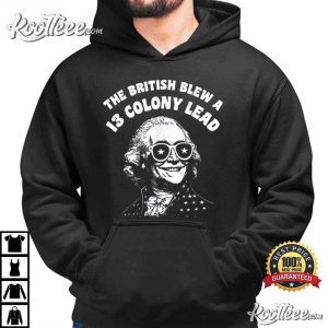 British Blew 13 Colony Lead Funny George Washington 4th Of July T-Shirt British Blew 13 Colony Lead Funny George Washington 4th Of July T Shirt (3)