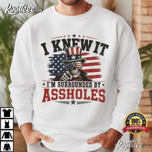 I Knew It Surrounded By Assholes Uncle Sam Skull T Shirt (1)
