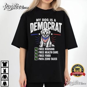 My Dog Is A Democrat Funny Political Dog Patriotic Fourth Of July T Shirt (3)