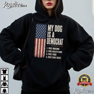 My Dog Is A Democrat Funny Political Pet Humor T-Shirt My Dog Is A Democrat Funny Political Pet Humor T Shirt (4)
