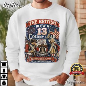 The British Blew 13 Colony Lead Funny Washington 4th Of July T Shirt (2)