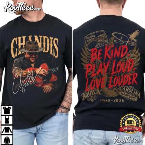 Chandis Lilly Be Kind Play Loud Love Louder Musician Tribute T Shirt (1)
