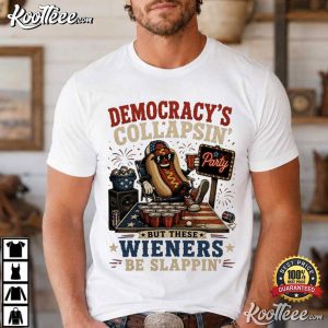 4th Of July Hot Dog Democracy Collapsing But These Wieners Be Slappin T Shi (1)