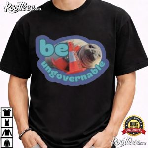 Be Ungovernable Neil The Seal Funny T Shirt (1)