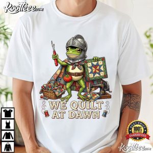 We Quilt At Dawn Cute Frog Quilting Funny Sewing Hobby T Shirt (4)
