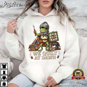 We Quilt At Dawn Cute Frog Quilting Funny Sewing Hobby T Shirt (2)