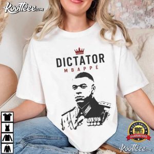 Dictator Mbappe Kylian Mbappe Admiral General Football T Shirt (4)