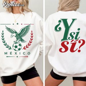 Mexico Y Si Si Soccer Ball T Shirt (2)