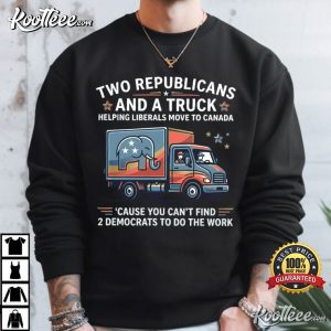 Two Republicans And A Truck Funny Political Quote T-Shirt Two Republicans And A Truck Funny Political Quote T Shirt (2)